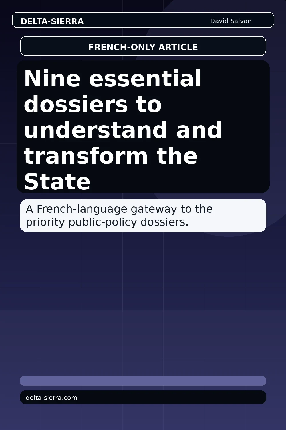 Nine essential dossiers to understand and transform the State