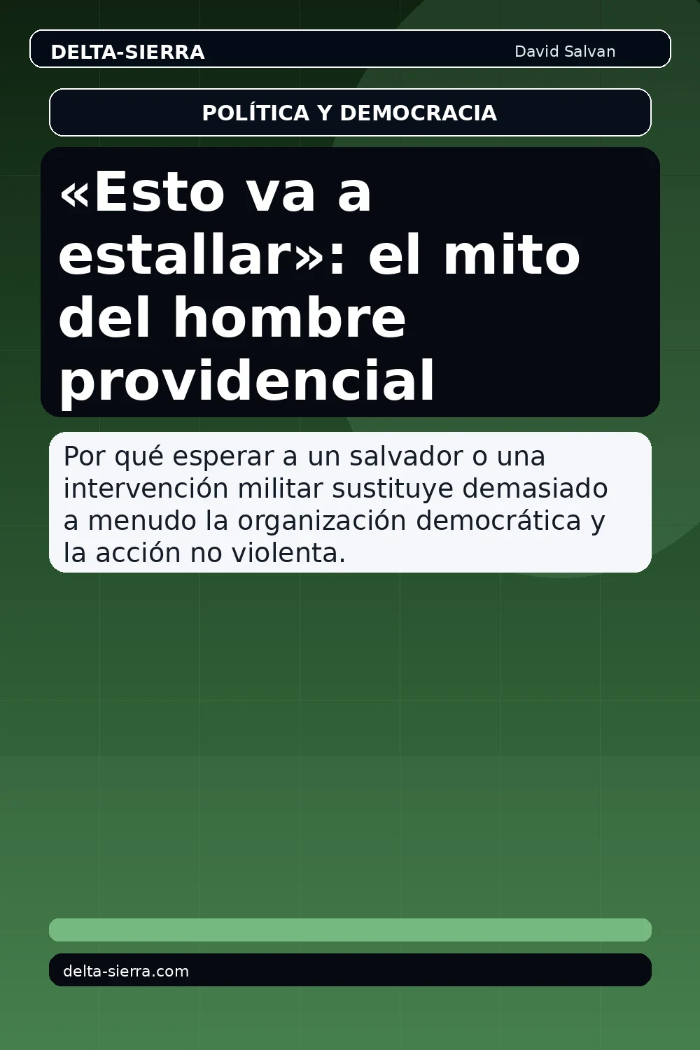 «Esto va a estallar»: el mito del hombre providencial