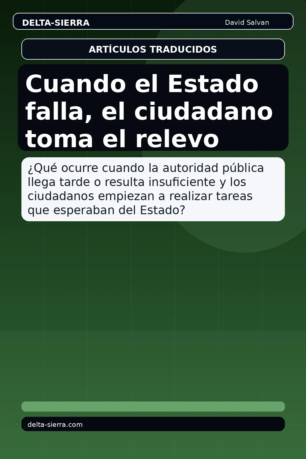 Cuando el Estado falla, el ciudadano toma el relevo