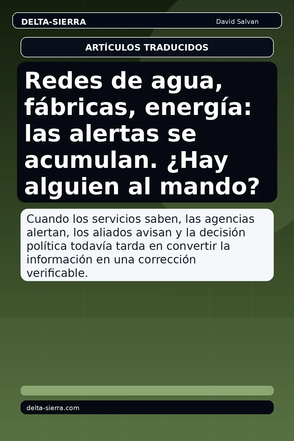Redes de agua, fábricas, energía: las alertas se acumulan. ¿Hay alguien al mando?