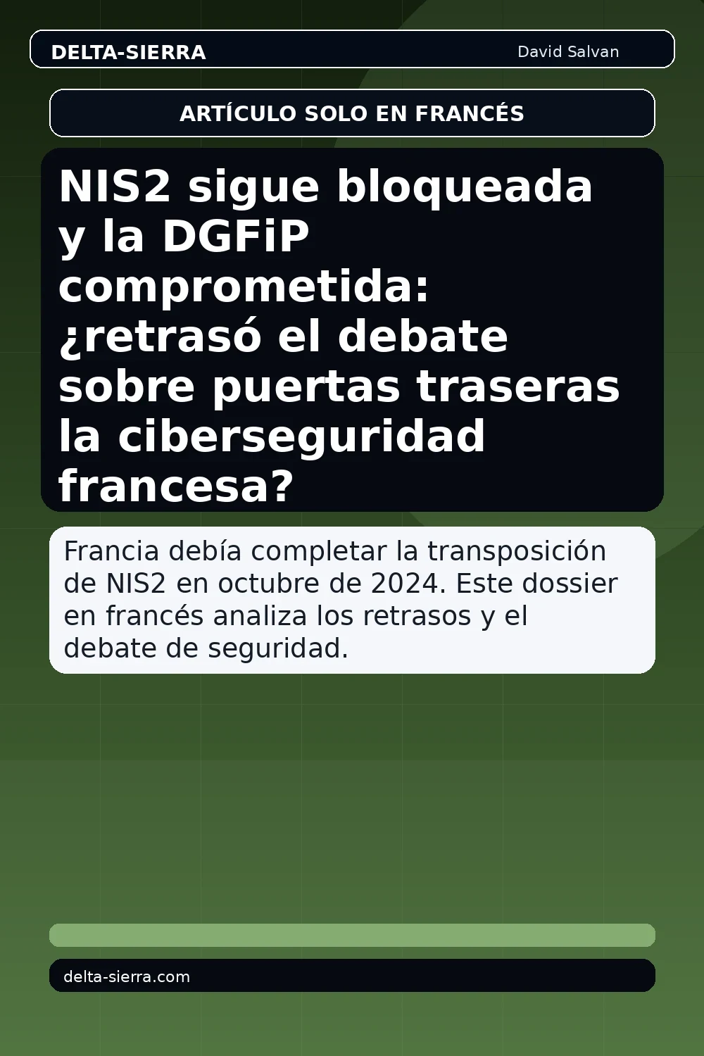 NIS2 sigue bloqueada y la DGFiP comprometida: ¿retrasó el debate sobre puertas traseras la ciberseguridad francesa?