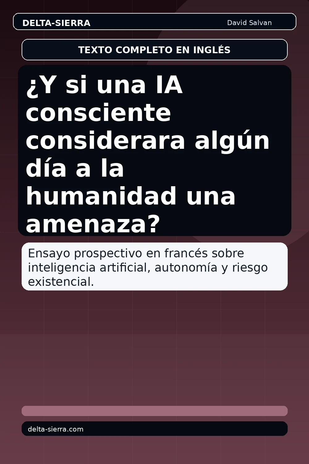 ¿Y si una IA consciente considerara algún día a la humanidad una amenaza?