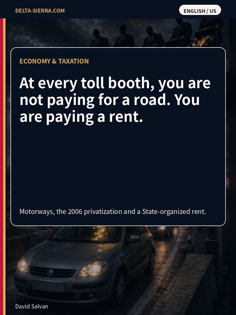 At every toll booth, you are not paying for a road. You are paying a rent.