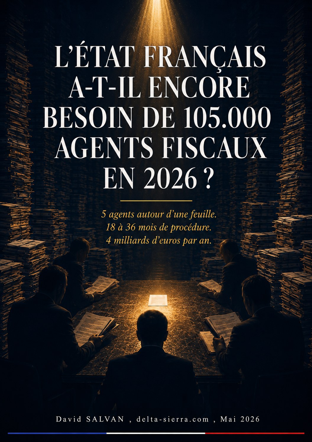 L'État français a-t-il encore besoin de 105 000 agents fiscaux en 2026 ?